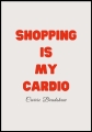 Plakat Shopping Is My Cardio_01.jpg