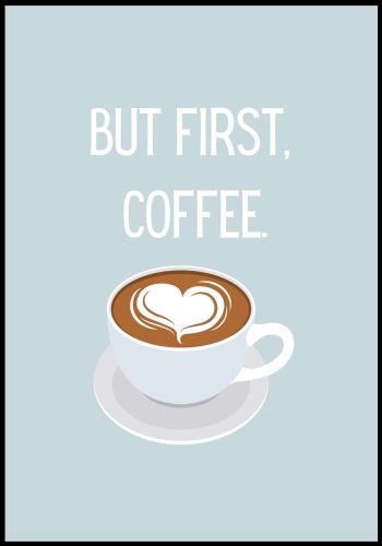 Plakat-But-First-Coffee_01.jpg