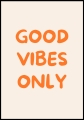 Plakat Good Vibes Only Orange_01.jpg