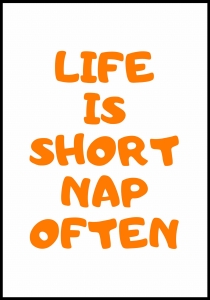 Plakat Life Is Short Nap Often