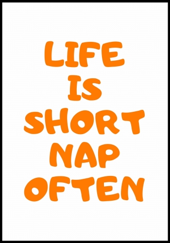 Plakat Life Is Short Nap Often_01.jpg