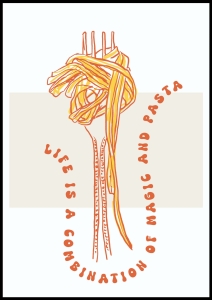 Plakat Life Is a Combination of Magic and Pasta