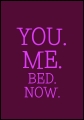 Plakat-You-Me-Bed-Now_01.jpg